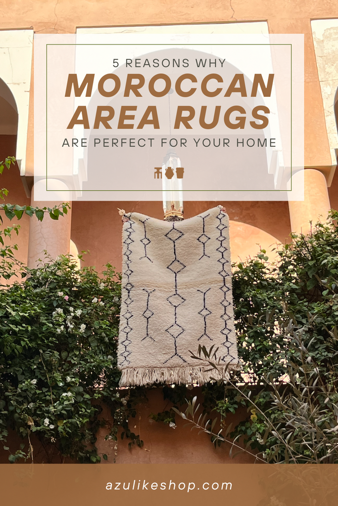 5 Reasons Why Moroccan Area Rugs are Perfect for Your Home